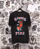 GIMME FIRE T-SHIRT